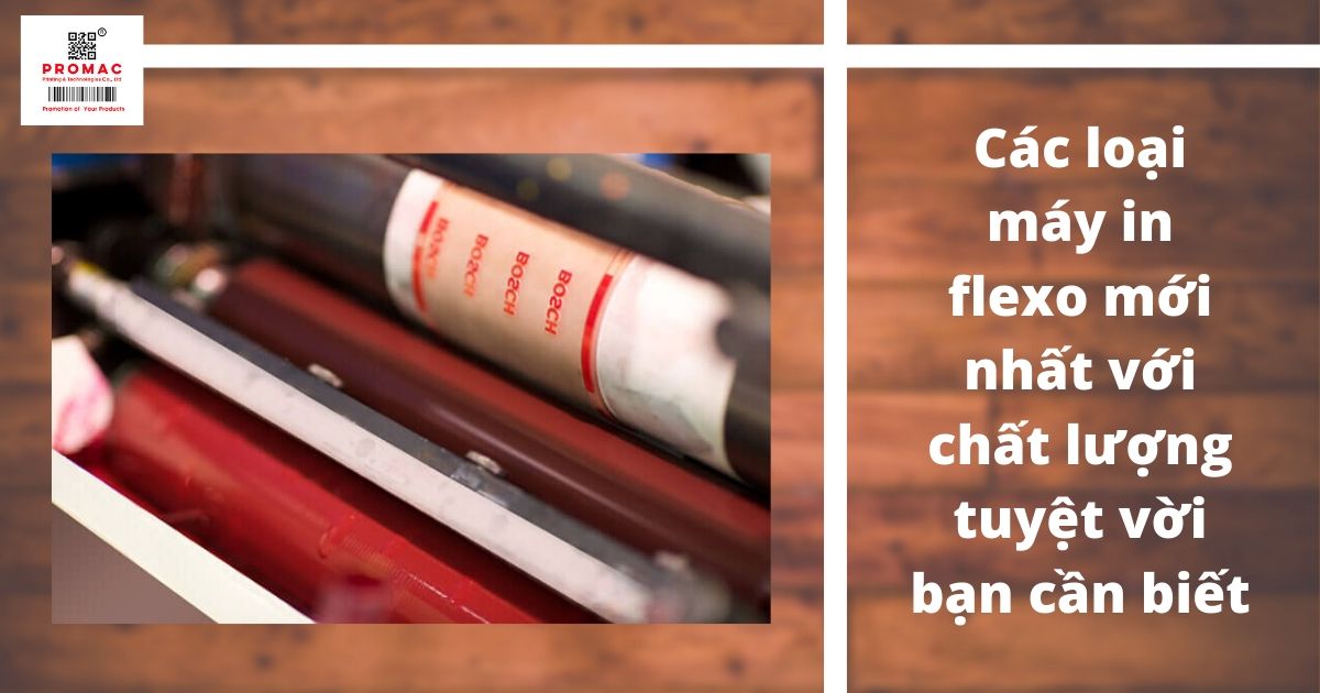 Các loại máy in flexo mới nhất