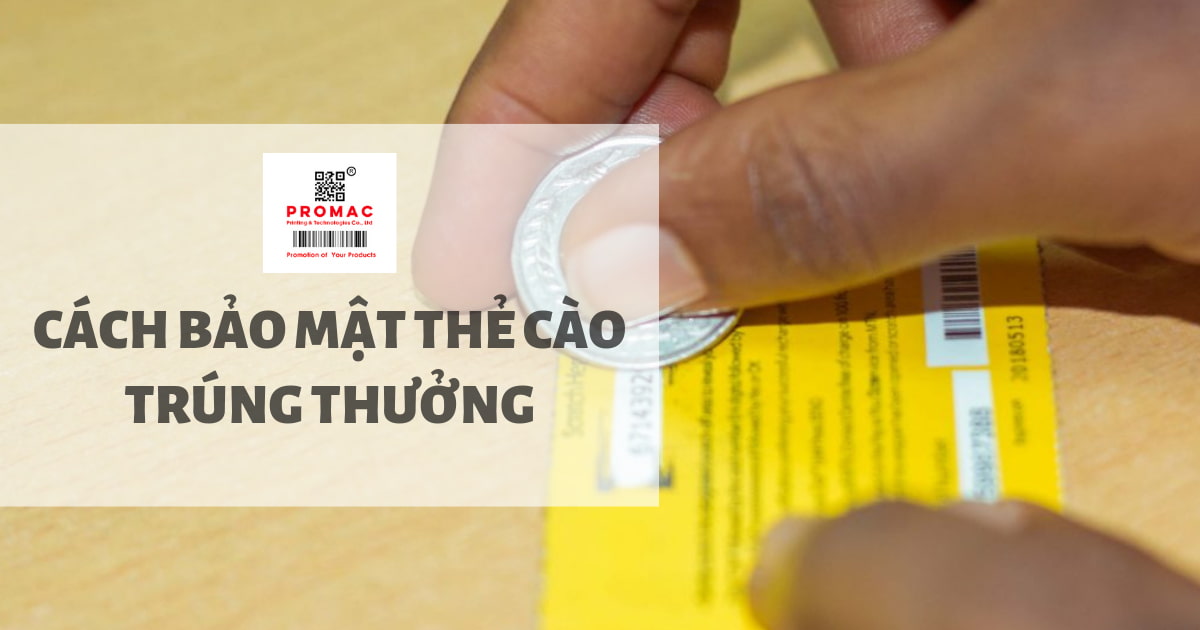 cách bảo mật thẻ cào trúng thưởng