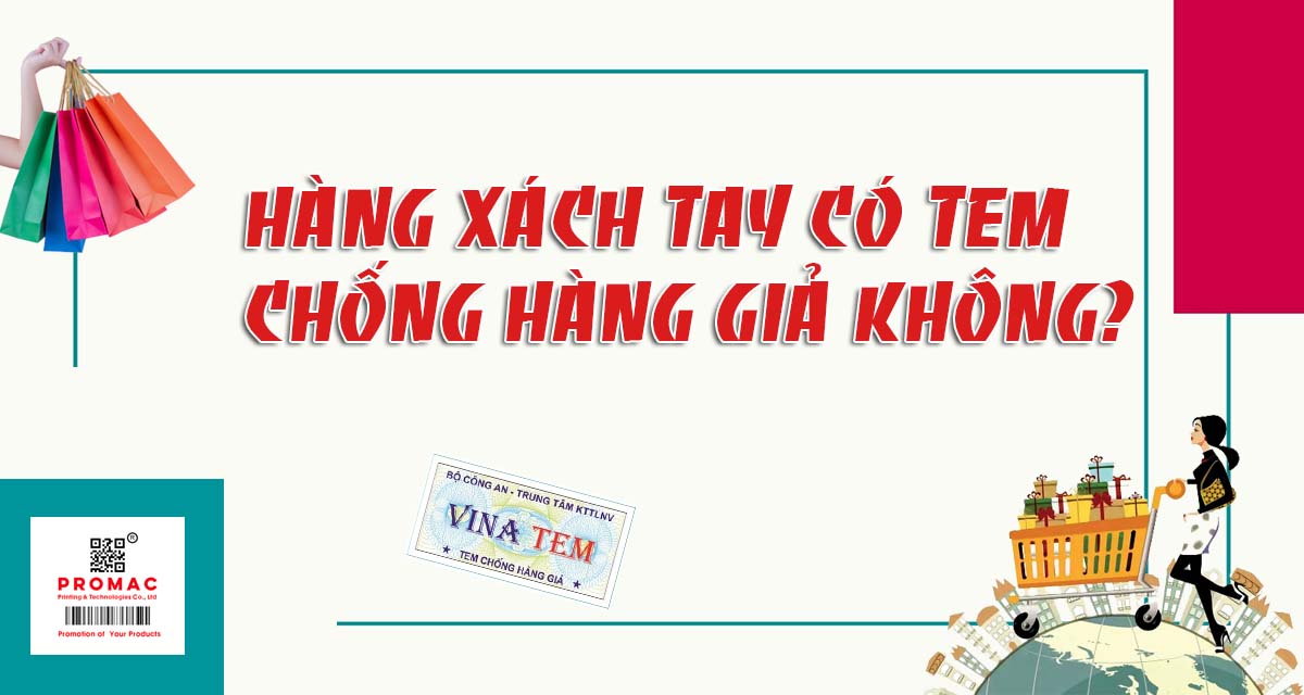 hàng xách tay có tem chống hàng giả không